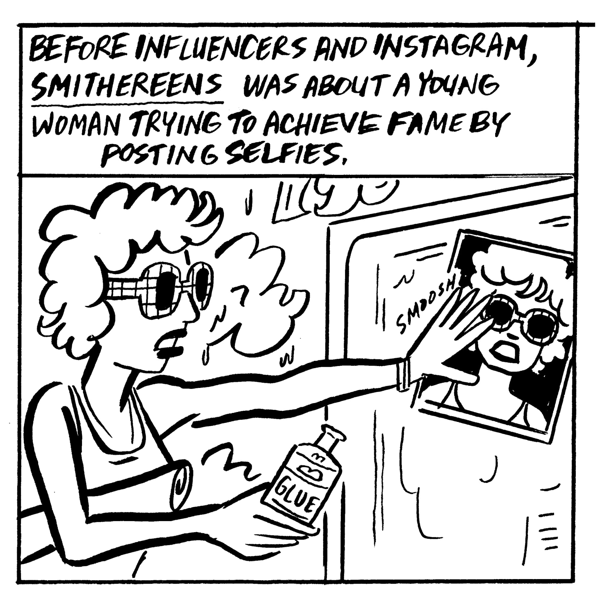 Before influencers and Instagram, Smithereens was about a young woman trying to achieve fame by posting selfies.