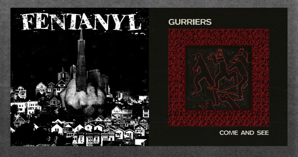 punk this week podcast 04: fentanyl & gurriers