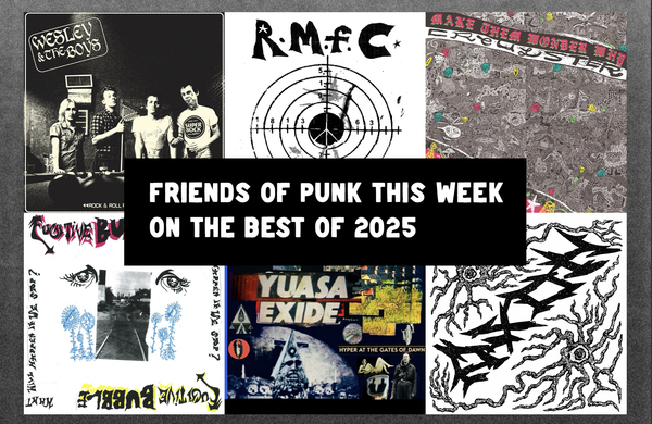 podcast: friends of punk this week on the best of 2025